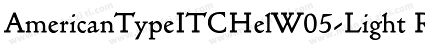 AmericanTypeITCHelW05-Light Regular字体转换